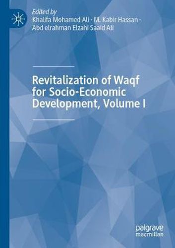 Cover image for Revitalization of Waqf for Socio-Economic Development, Volume I