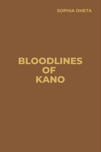 Cover image for Bloodlines of Kano