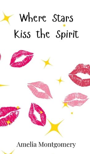 Cover image for Where Stars Kiss the Spirit