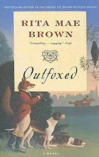 Cover image for Outfoxed: A Novel