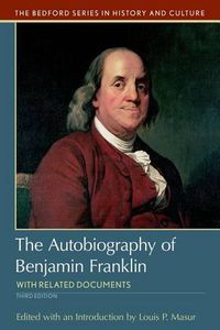 Cover image for The Autobiography of Benjamin Franklin: With Related Documents