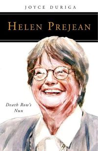 Cover image for Helen Prejean: Death Row's Nun