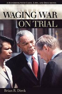 Cover image for Waging War on Trial: A Handbook with Cases, Laws, and Documents