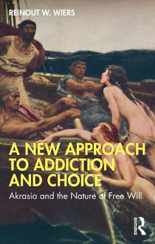 Cover image for A New Approach to Addiction and Choice