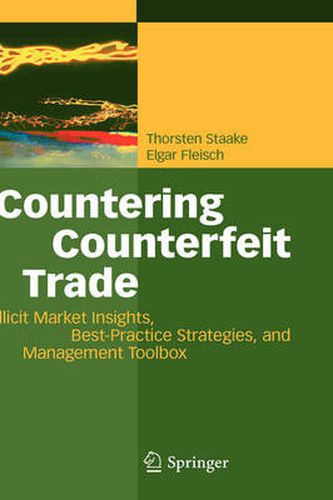 Cover image for Countering Counterfeit Trade: Illicit Market Insights, Best-Practice Strategies, and Management Toolbox
