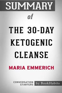 Cover image for Summary of The 30-Day Ketogenic Cleanse by Maria Emmerich Conversation Starters