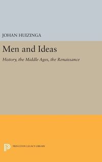 Cover image for Men and Ideas: History, the Middle Ages, the Renaissance