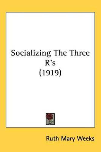 Cover image for Socializing the Three R's (1919)