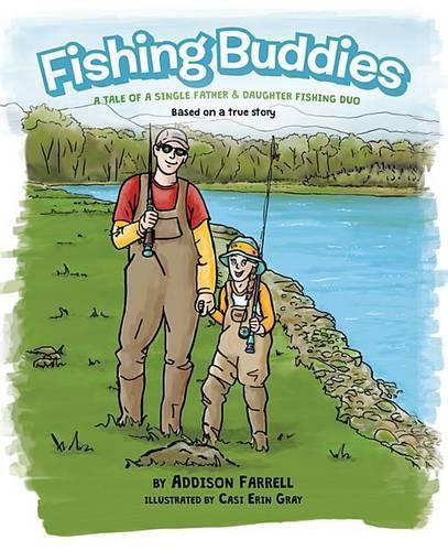 Cover image for Fishing Buddies: A Tale of a Single-Father-Daughter Fishing Duo