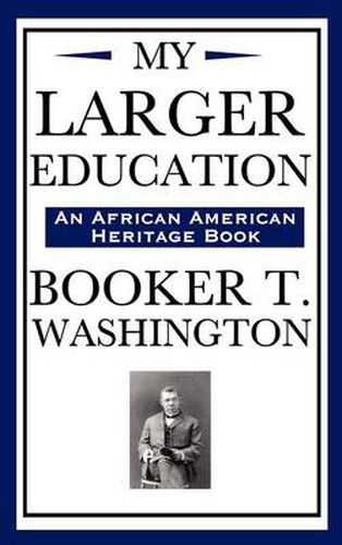 Cover image for My Larger Education (an African American Heritage Book)