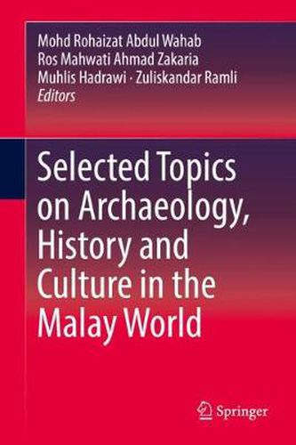 Cover image for Selected Topics on Archaeology, History and Culture in the Malay World