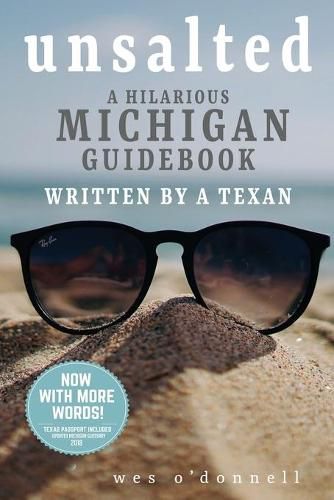 Cover image for Unsalted: A Hilarious Michigan Guidebook Written by a Texan