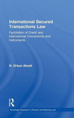 Cover image for International Secured Transactions Law: Facilitation of Credit and International Conventions and Instruments