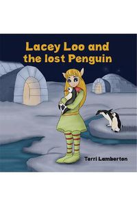 Cover image for Lacey Loo and the Lost Penguin