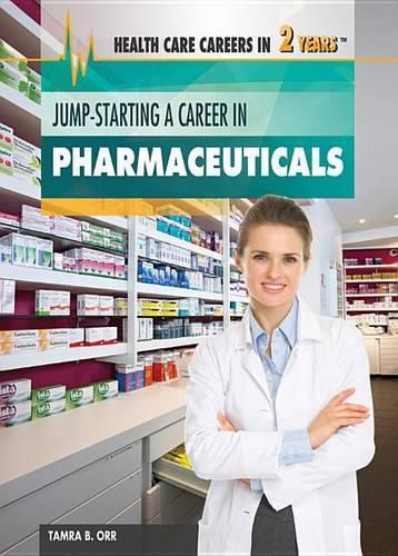 Cover image for Jump-Starting a Career in Pharmaceuticals