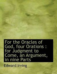 Cover image for For the Oracles of God, Four Orations