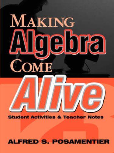 Cover image for Making Algebra Come Alive: Student Activities and Teacher Notes