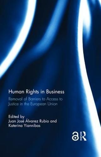 Cover image for Human Rights in Business: Removal of Barriers to Access to Justice in the European Union