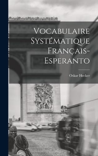 Cover image for Vocabulaire Systematique Francais-Esperanto