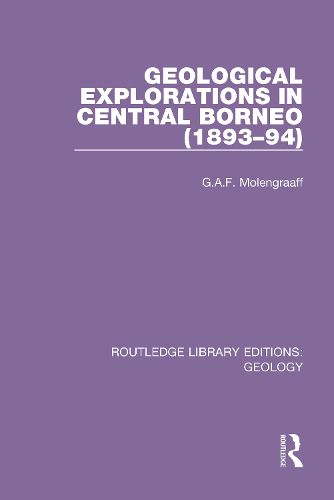 Cover image for Geological Explorations in Central Borneo (1893-94)