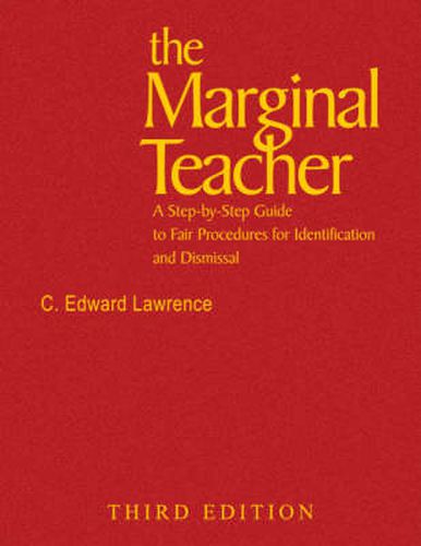 The Marginal Teacher: A Step-by-Step Guide to Fair Procedures for Identification and Dismissal