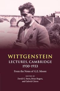Cover image for Wittgenstein: Lectures, Cambridge 1930-1933: From the Notes of G. E. Moore