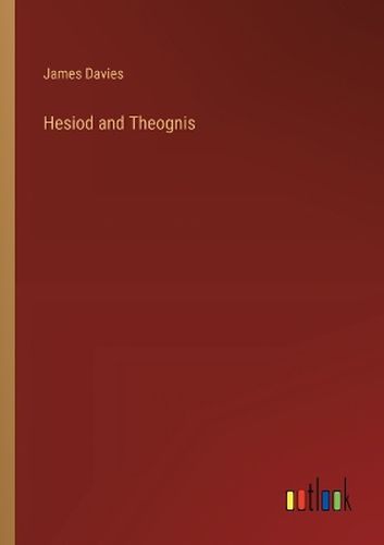 Hesiod and Theognis