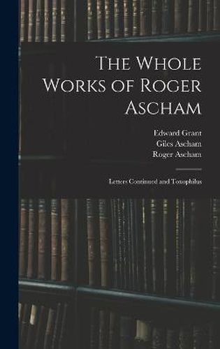 The Whole Works of Roger Ascham