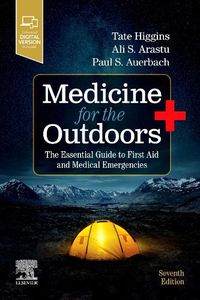 Cover image for Medicine for the Outdoors: The Essential Guide to First Aid and Medical Emergencies