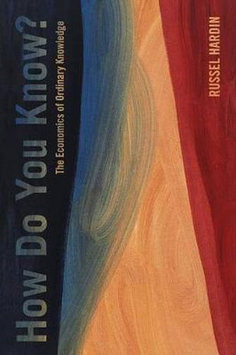 Cover image for How Do You Know?: The Economics of Ordinary Knowledge
