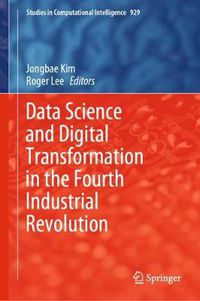 Cover image for Data Science and Digital Transformation in the Fourth Industrial Revolution