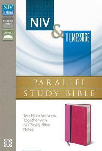 NIV, The Message, Parallel Study Bible, Leathersoft, Pink: Two Bible Versions Together with NIV Study Bible Notes