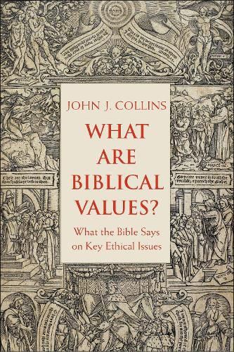 Cover image for What Are Biblical Values?: What the Bible Says on Key Ethical Issues