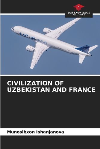 Cover image for Civilization of Uzbekistan and France