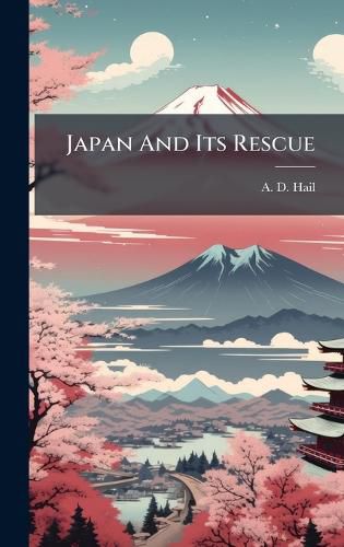 Cover image for Japan And Its Rescue