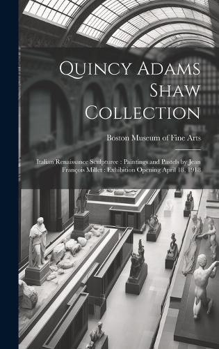 Cover image for Quincy Adams Shaw Collection