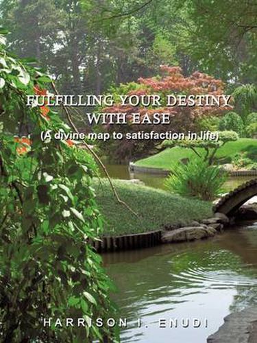 Cover image for Fulfilling Your Destiny with Ease: A Divine Map to Satisfaction in Life