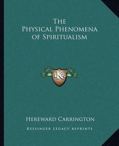 Cover image for The Physical Phenomena of Spiritualism