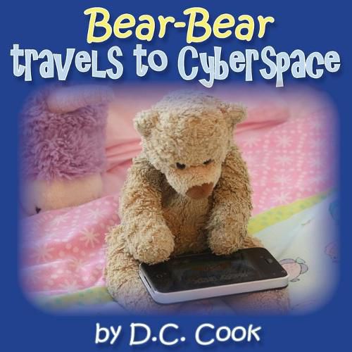 Cover image for Bear-Bear Travels to Cyberspace