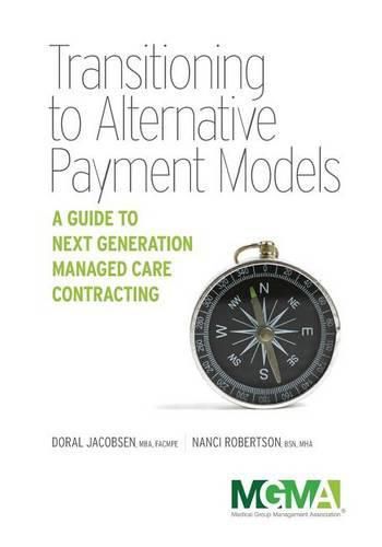 Cover image for Transitioning to Alternative Payment Models: A Guide to Next Generation Managed Care Contracting