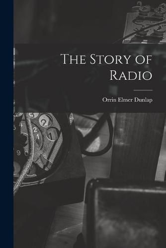 Cover image for The Story of Radio