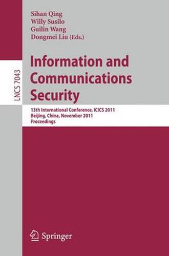 Cover image for Information and Communication Security: 13th International Conference, ICICS 2011, Beijing, China, November 23-26, 2011, Proceedings