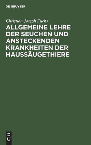 Allgemeine Lehre Der Seuchen Und Ansteckenden Krankheiten Der Haussaugethiere: Vorlesungen