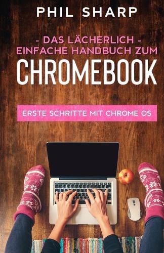 Cover image for Das lacherlich einfache handbuch zum Chromebook