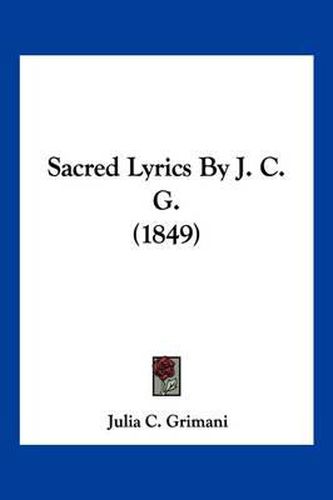 Sacred Lyrics by J. C. G. (1849)