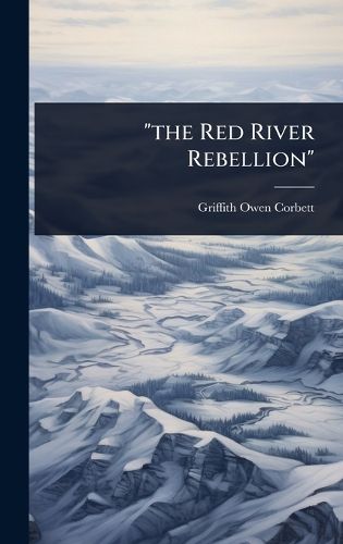 Cover image for "the Red River Rebellion"