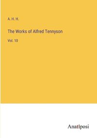 Cover image for The Works of Alfred Tennyson