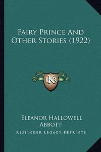 Cover image for Fairy Prince and Other Stories (1922) Fairy Prince and Other Stories (1922)