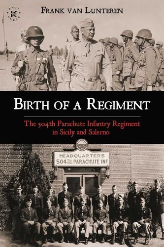 Cover image for Birth of a Regiment: The 504th Parachute Infantry Regiment in Sicily and Salerno