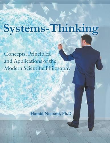 Cover image for Systems-Thinking: Concepts, Principles, & Applications of the Modern Scientific Philosophy